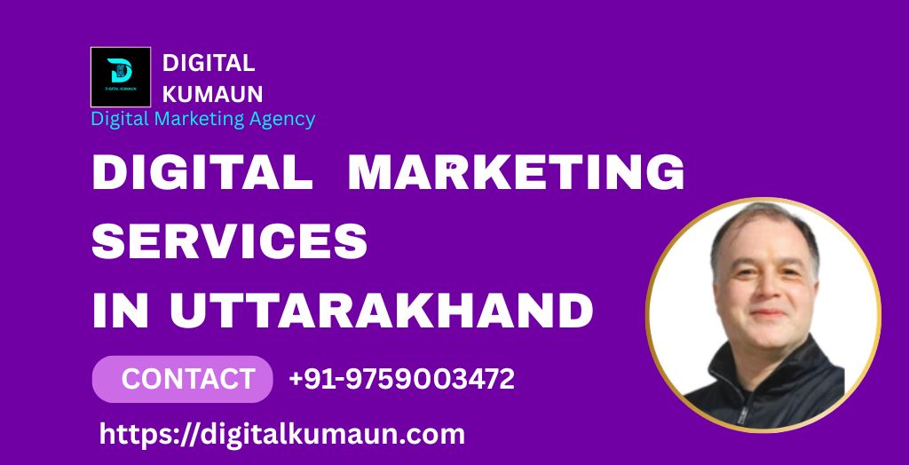 DIGITAL MARKETING SERVICES IN UTTARAKHAND