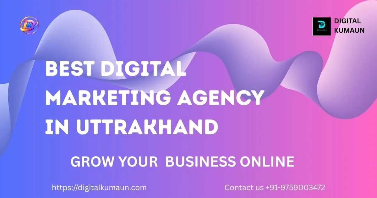 Best Digital Marketing Agency In Uttarakhand